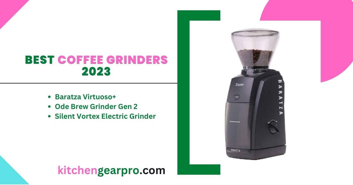 Best Coffee Grinders 2023