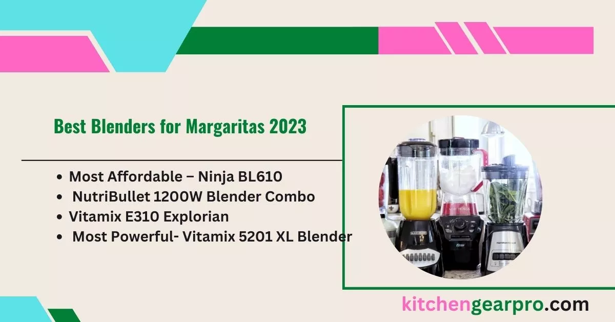 Best Blenders for Margaritas 2023